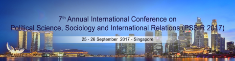 25-26 SEP 2017 | PSSIR 2017: 7th Annual International Conference on “Political Science, Sociology and International Relations” – Call for papers