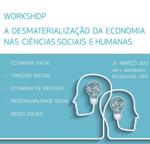 21 MAR 2017 | Workshop “Desmaterialização da Economia nas Ciências Sociais e Humanas”