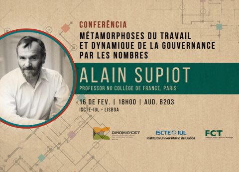 16 FEV 2017, 18h | Conferência “As metamorfoses do trabalho e a governação pelos números”, com Alain Supiot