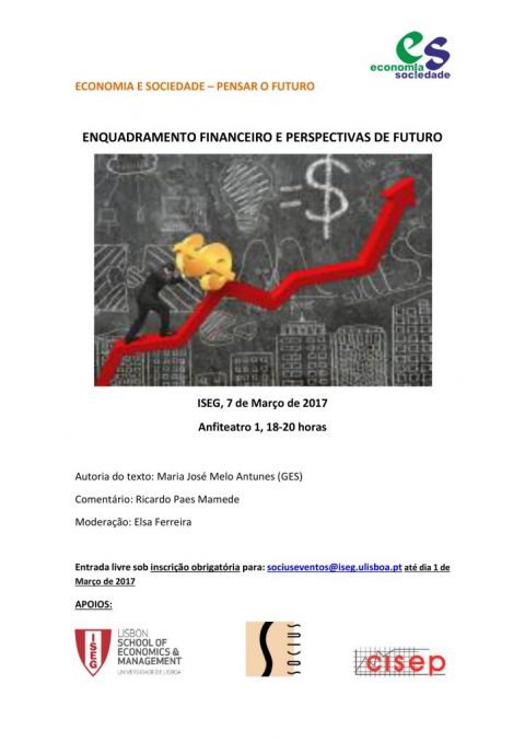 7 MAR 2017 | Seminário “Enquadramento Financeiro e Perspectivas de Futuro”, com Ricardo Paes Mamede
