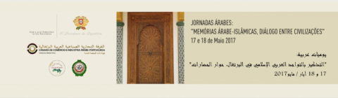 17-18 MAI 2017 | 3ª Edição das Jornadas Árabes “Memórias Árabe-Islâmicas, Diálogo entre Civilizações”
