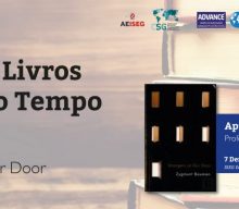 3ª Edição Ciclo de Livros do Nosso Tempo | 7 DEZ 2017: “Strangers at Our Door”, de Zygmunt Bauman, por João Peixoto