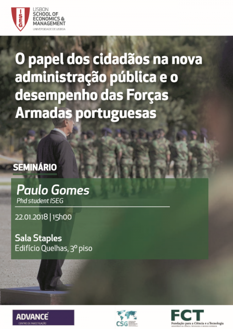 22 JAN 2018 | Seminário Doutoral CSG/ISEG | O Papel dos Cidadãos na Nova Administração Pública e o Desempenho das Forças Armadas Portuguesas