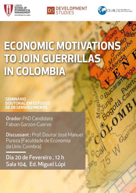 20 FEV 2018 | Seminário Doutoral em Estudos de Desenvolvimento | Economic Motivations to Join Guerrillas in Colombia