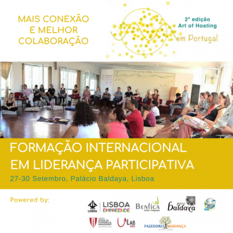 27-30 SET 2018 | 2ª Edição Art of Hosting | Formação Internacional em Liderança Participativa, Palácio Baldaya, Lisboa
