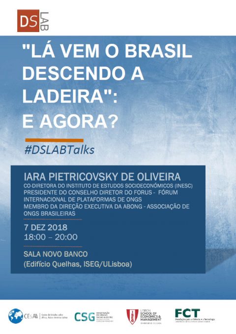 7 DEZ 2018, 18h-20h | #DSLabTalks sobre o Brasil Antes e Pós Bolsonaro, com Iara Pietricovsky de Oliveira