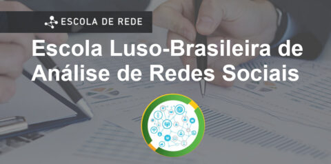 Inscrições abertas para a Edição 2020 da Escola Luso-Brasileira de Análise de Redes Sociais (Online)