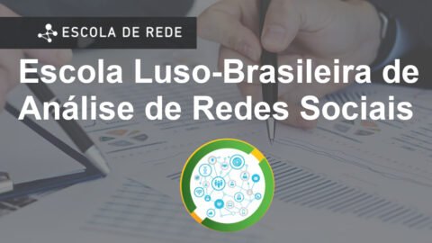 Inscrições abertas para a Edição 2020 da Escola Luso-Brasileira de Análise de Redes Sociais (Online)
