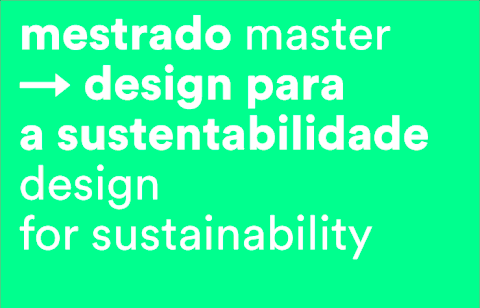 Candidaturas abertas para o Mestrado em Design para a Sustentabilidade