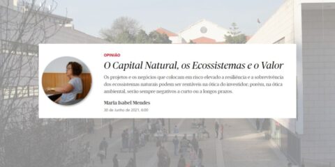 Artigo de Opinião “O Capital Natural, os Ecossistemas e o Valor”, de Maria Isabel Mendes