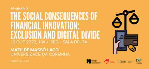 The social consequences of financial innovation: exclusion and digital divide • Seminário aberto