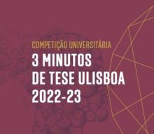 Competição 3 Minutos de Tese – ULisboa • Sessão informativa online, 29 Março