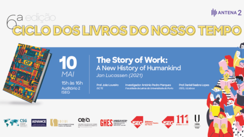 10 Maio • Última sessão do Ciclo de Livros do Nosso Tempo • The Story of Work: A New History of Humankind
