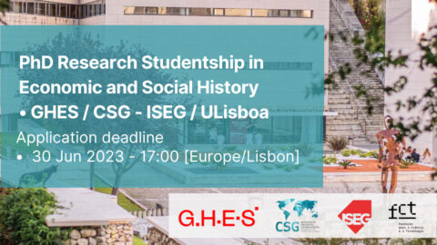 Call for a PhD Research Studentship in Economic and Social History • GHES/CSG – ISEG/ULisboa