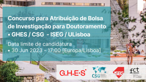 Aberto Concurso para Bolsa de Investigação para Doutoramento • GHES/CSG – ISEG/ULisboa