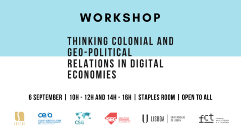 Workshop: Thinking colonial and geo-political relations in digital economies • ISEG, 6 set 2024